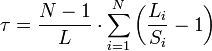 \tau  = \frac{{N - 1}}{L} \cdot \sum\limits_{i = 1}^N {\left( {\frac{{L_i }}{{S_i }} - 1} \right)}