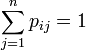 \sum_{j=1}^np_{ij}=1