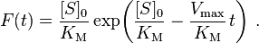 F(t) = \frac{[S]_0}{K_\mathrm{M}} \exp\!\left(\frac{[S]_0}{K_\mathrm{M}} - \frac{V_\max}{K_\mathrm{M}}\,t \right) \,.