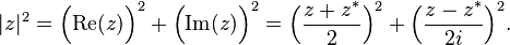  |z|^2 = \Big(\text{Re}(z)\Big)^2+\Big(\text{Im}(z)\Big)^2 = \Big(\frac{z+z^\ast}{2}\Big)^2 +\Big(\frac{z-z^\ast}{2i}\Big)^2. 