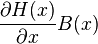  \frac{\partial H(x)}{\partial x} B(x)