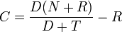 C=\frac{D(N+R)}{D+T}-R