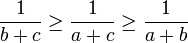 \frac 1 {b+c} \ge \frac 1 {a+c} \ge \frac 1 {a+b} 