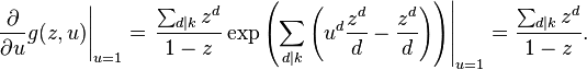 \left.\frac{\partial}{\partial u} g(z, u)\right|_{u=1} =
\left. \frac{\sum_{d\mid k} z^d}{1-z} 
\exp\left(\sum_{d\mid k} 
\left(u^d \frac{z^d}{d} - \frac{z^d}{d}\right)\right) \right|_{u=1} =
\frac{\sum_{d\mid k} z^d}{1-z}.