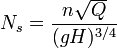 N_s = \frac { n \sqrt Q } { (gH)^{ 3/4 } } 