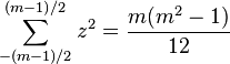 \sum_{-(m-1)/2}^{(m-1)/2} z^2= {m(m^2-1) \over 12}