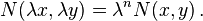  N(\lambda x, \lambda y) = \lambda^n N(x,y)\,. 