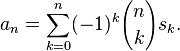 a_n=\sum_{k=0}^n (-1)^k {n\choose k} s_k.