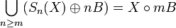 \bigcup_{n\geq m} (S_n(X)\oplus nB)=X\circ mB