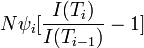 N{\psi_i}[\frac{I(T_i)}{I(T_{i-1})} - 1]