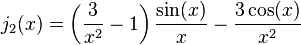 j_2(x)=\left(\frac{3} {x^2} - 1 \right)\frac{\sin(x)}{x} - \frac{3\cos(x)} {x^2}