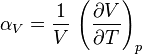 
\alpha_V = \frac{1}{V}\,\left(\frac{\partial V}{\partial T}\right)_p
