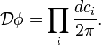  \mathcal D \phi = \prod_i \frac{dc_i}{2\pi}. 