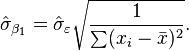 \hat\sigma_{\beta_1}=\hat\sigma_{\varepsilon} \sqrt{\frac{1}{\sum(x_i-\bar x)^2}}.