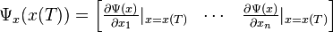 
\Psi_x(x(T))=\begin{bmatrix} \frac{\partial
\Psi(x)}{\partial x_1}|_{x=x(T)} & \cdots & \frac{\partial
\Psi(x)}{\partial x_n} |_{x=x(T)}
\end{bmatrix}
