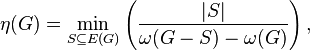 \eta(G) = \min_{S \subseteq E(G)} \left( {|S|\over{\omega(G-S)-\omega(G)}}\right),