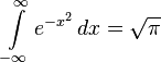 \int\limits_{-\infty}^{\infty} e^{-x^2}\,dx = \sqrt{\pi}\!