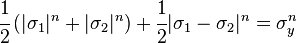 
  \cfrac{1}{2}\left(|\sigma_1|^n + |\sigma_2|^n\right) + \cfrac{1}{2}|\sigma_1-\sigma_2|^n = \sigma_y^n \,
