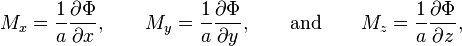 M_x = \frac{1}{a} \frac{\partial \Phi}{\partial x}, \qquad M_y = \frac{1}{a} \frac{\partial \Phi}{\partial y}, \qquad \text{and} \qquad M_z = \frac{1}{a} \frac{\partial \Phi}{\partial z},