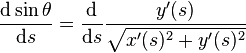 \frac{\mathrm{d} \sin \theta }{\mathrm{d}s} = \frac{\mathrm{d}}{\mathrm{d}s} \frac{y'(s)}{\sqrt{x'(s)^2 + y'(s)^2}}