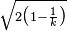 \scriptstyle\sqrt{2\big(1-\frac{1}{k} \big)}