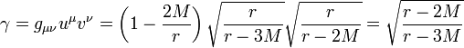 \gamma = g_{\mu\nu}u^\mu v^\nu = \left(1-\frac{2M}{r}\right) \sqrt{\frac{r}{r-3M}} \sqrt{\frac{r}{r-2M}} = \sqrt{\frac{r-2M}{r-3M}}