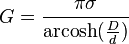 G = {\pi \sigma \over \operatorname{arcosh}({D \over d})}