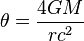 \theta = \frac{4GM}{rc^2}