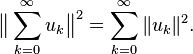 \bigl\|\sum_{k=0}^\infty u_k \bigr\|^2 = \sum_{k=0}^\infty \|u_k\|^2.