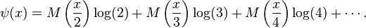  \psi (x) = M\left( \frac{x}{2} \right) \log(2)+M \left( \frac{x}{3} \right) \log(3) + M \left( \frac{x}{4}\right )\log(4) + \cdots. 