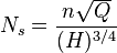 N_s = \frac { n \sqrt Q } { (H)^{ 3/4 } } 