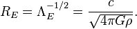 R_E = \Lambda_E^{-1/2} = {c \over \sqrt{4\pi G\rho}}.