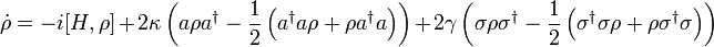 \dot{\rho}=-i[H,\rho] + 2\kappa\left(a\rho a^\dagger -\frac{1}{2}\left(a^\dagger a \rho + \rho a^\dagger a\right)\right) + 2\gamma\left(\sigma\rho 
\sigma^\dagger -\frac{1}{2}\left(\sigma^\dagger \sigma\rho + \rho \sigma^\dagger \sigma\right)\right)