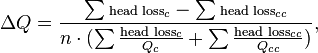  \Delta Q = \frac{ \sum{\scriptstyle\text{head loss}_c} - \sum{\scriptstyle\text{head loss}_{cc}}}{n \cdot (\sum\frac{\text{head loss}_c}{Q_c} + \sum\frac{\text{head loss}_{cc}}{Q_{cc}})},