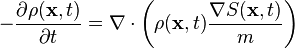 -\frac{\partial \rho(\mathbf{x},t)}{\partial t} = \nabla \cdot \left(\rho (\mathbf{x},t)\frac{\nabla S(\mathbf{x},t)}{m}\right)