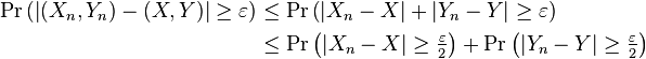 \begin{align}
\operatorname{Pr}\left(\left|(X_n,Y_n)-(X,Y)\right|\geq\varepsilon\right) &\leq \operatorname{Pr}\left(|X_n-X| + |Y_n-Y|\geq\varepsilon\right) \\
&\leq\operatorname{Pr}\left(|X_n-X|\geq\tfrac{\varepsilon}{2}\right) + \operatorname{Pr}\left(|Y_n-Y|\geq\tfrac{\varepsilon}{2}\right)
\end{align}