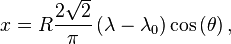 x = R \frac{2 \sqrt 2}{\pi} \left( \lambda - \lambda_{0} \right) \cos \left( \theta \right),