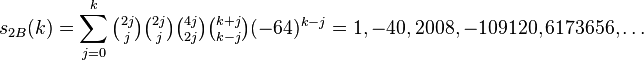 s_{2B}(k)=\sum_{j=0}^k\tbinom{2j}{j}\tbinom{2j}{j}\tbinom{4j}{2j}\tbinom{k+j}{k-j}(-64)^{k-j}=1, -40, 2008, -109120, 6173656,\dots