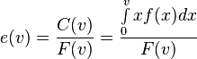 e(v)=\frac{C(v)}{F(v)}=\frac{\int\limits_{0}^{v}{{}}xf(x)dx}{F(v)}