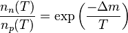 \frac{n_n(T)}{n_p(T)} = \exp\left(\frac{-\Delta m}{T}\right)