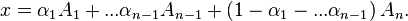  x= \alpha_1A_1+...\alpha_{n-1}A_{n-1}+ \left(1-\alpha_{1}-...\alpha_{n-1}\right)A_{n}.