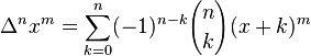 \Delta^n x^m = \sum_{k=0}^n (-1)^{n-k} {n \choose k} (x+k)^m