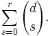  \sum_{s=0}^r {d \choose s}. 