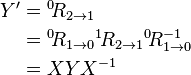 \begin{align} Y' & ={}^0\!R_{2\rightarrow1} \\
& ={}^0\!R_{1\rightarrow0}{}^1\!R_{2\rightarrow1}{}^0\!R_{1\rightarrow0}^{-1} \\
& =XYX^{-1} \\ \end{align}