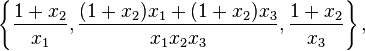 \left\{\frac{1+x_2}{x_1},\frac{(1+x_2)x_1 +(1+x_2)x_3}{x_1 x_2x_3},
\frac{1+x_2}{x_3} \right\},