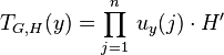 T_{G,H}(y)=\prod_{j=1}^n\,u_y(j)\cdot H^\prime