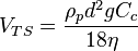 V_{TS} = \frac{\rho_p d^2 g C_c}{18 \eta}