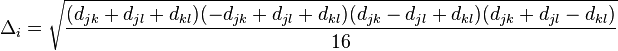 \Delta_i = \sqrt{\frac{(d_{jk}+d_{jl}+d_{kl})(-d_{jk}+d_{jl}+d_{kl})(d_{jk}-d_{jl}+d_{kl})(d_{jk}+d_{jl}-d_{kl})}{16}}