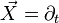 \vec{X} = \partial_t