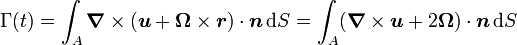 \Gamma(t) = \int_A \boldsymbol{\nabla} \times  (\boldsymbol{u} + \boldsymbol{\Omega} \times \boldsymbol{r}) \cdot \boldsymbol{n} \, \mathrm{d}S =  \int_A (\boldsymbol{\nabla} \times \boldsymbol{u} + 2 \boldsymbol{\Omega}) \cdot \boldsymbol{n} \, \mathrm{d}S